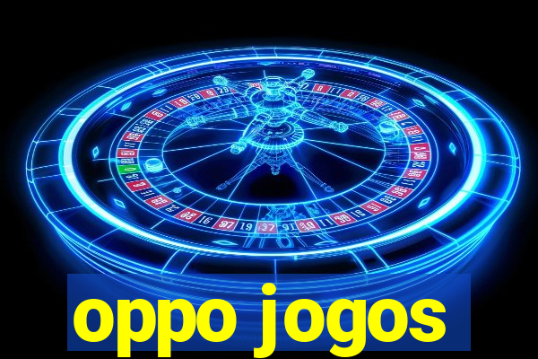 oppo jogos